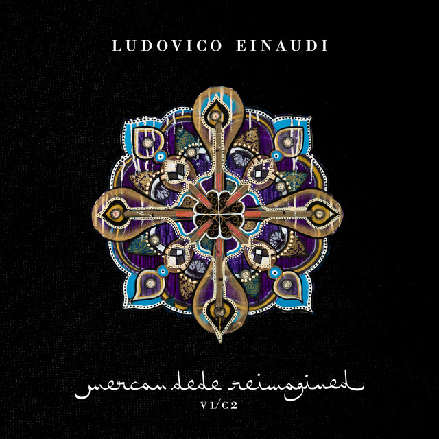 Ludovico Einaudi Reimagined by Mercan Dede